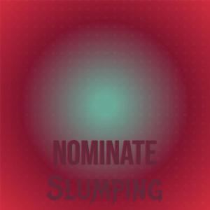 Various Artists的專輯Nominate Slumping