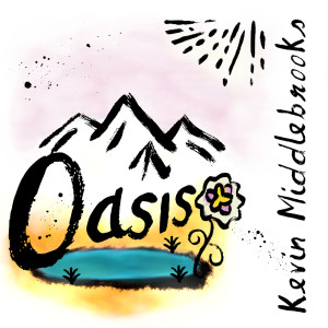 Dengarkan Oasis lagu dari Kevin Middlebrooks dengan lirik