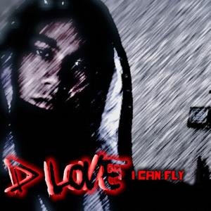 收聽D Love的I Can Fly歌詞歌曲