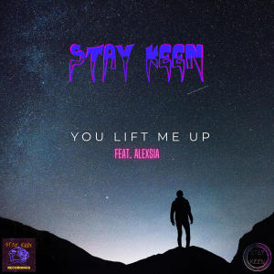 收聽STAY KEEN的You Lift Me Up (feat. Alexsia)歌詞歌曲