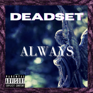 Album Always (Explicit) from Deadset