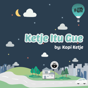 Listen to Ketje Itu Gue song with lyrics from Kopi Ketje