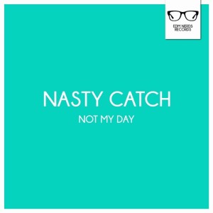 Dengarkan Not My Day lagu dari Nasty Catch dengan lirik
