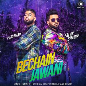 Listen to Bechain Jawani song with lyrics from Falak Shabir
