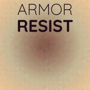 Listen to Armor Resist song with lyrics from Milene Leks