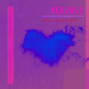 Sonn的专辑Nervous (I’m In Love With You)