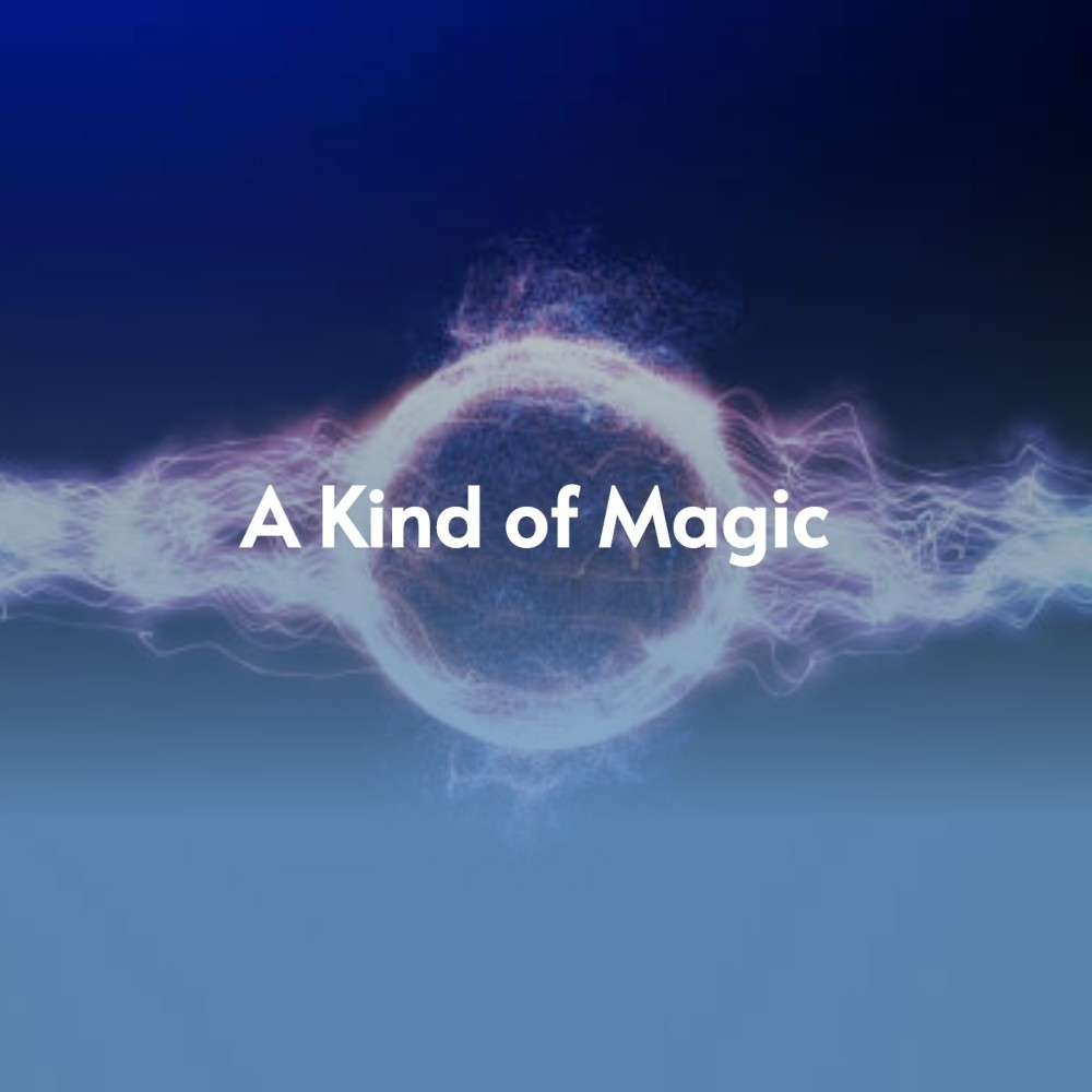 A Kind of Magic