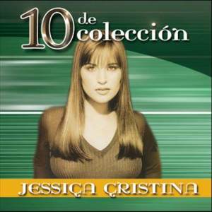 Jessica Cristina的專輯10 De Colección