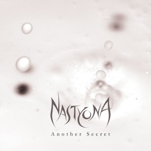 收聽Nastyona的Another Secret歌詞歌曲