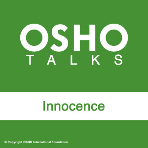 ดาวน์โหลดและฟังเพลง Innocence พร้อมเนื้อเพลงจาก Osho International