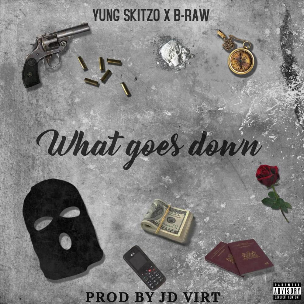What Goes Down (feat. Yung Skitzo & JD Virt) (Explicit)