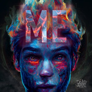 ดาวน์โหลดและฟังเพลง Me (Explicit) พร้อมเนื้อเพลงจาก Dead By April