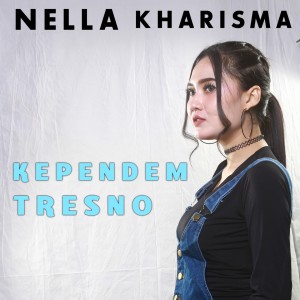Dengarkan lagu Kependem Tresno nyanyian Nella Kharisma dengan lirik