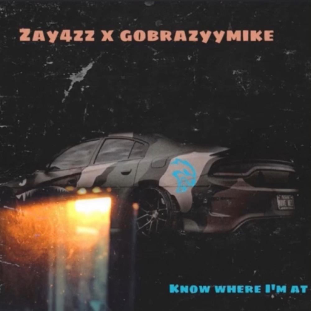 Know Where I'm At (feat. Gobrazyymike)