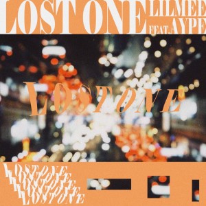 Listen to Lost one Ft.AYPE (feat. AYPE) song with lyrics from LILMEE