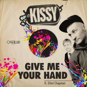 收聽Kissy Sellout的Give Me Your Hand歌詞歌曲