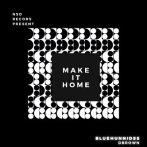 Album Make It Home (Explicit) from BlueHunnidss