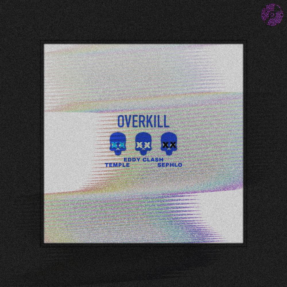 Overkill