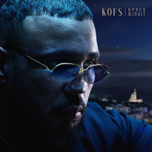 Kofs的专辑APRES MINUIT (Explicit)