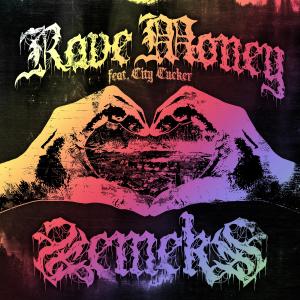 收聽Zemeks的Rave Money (feat. City Tucker)歌詞歌曲