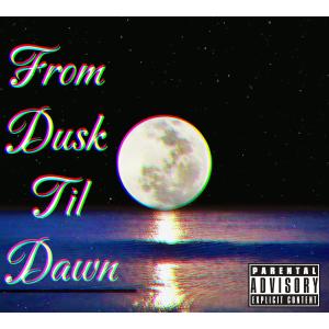 Kay Bandz的專輯From Dusk Til Dawn (Explicit)