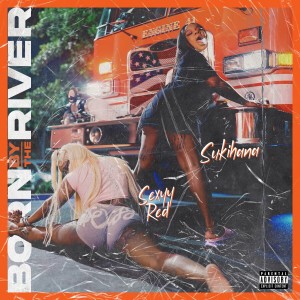 收聽Sexyy Red的Born By the River (Explicit)歌詞歌曲