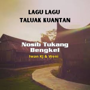 收聽Iwan KJ的Nosib Tukang Bengkel歌詞歌曲