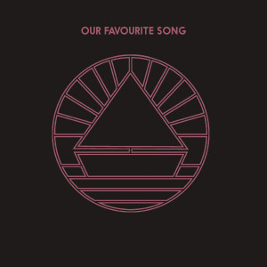 ดาวน์โหลดและฟังเพลง Our Favourite Song พร้อมเนื้อเพลงจาก The Beach