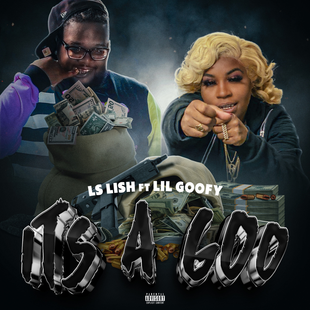 It's A Goo (Explicit)