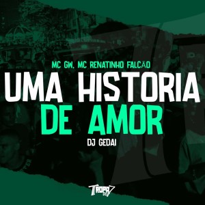 收聽MC GW的Uma história de amor (Explicit)歌詞歌曲