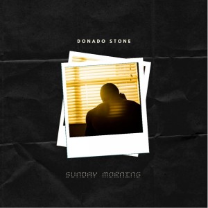 收聽Donado Stone的Sunday Morning歌詞歌曲