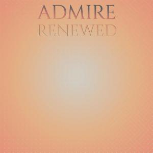 Various Artists的專輯Admire Renewed