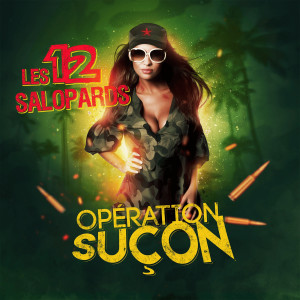 Album Opération suçon (Explicit) oleh Les 12 Salopards