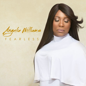 收聽Angelia Williams的Fearless歌詞歌曲