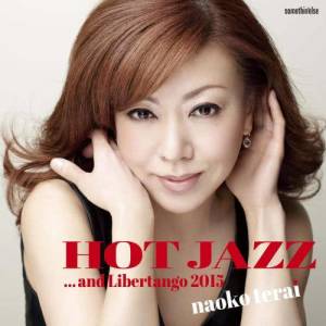 寺井尚子的專輯Hot Jazz...And Libertango 2015