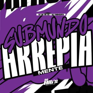 Album Submundo Arrepia Mente (Explicit) from 