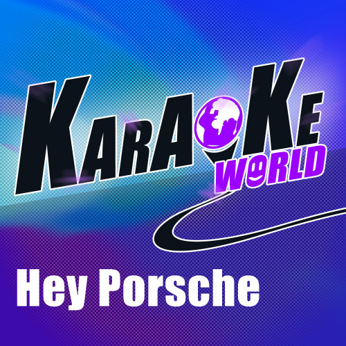 Hey Porsche (Originally Performed by Nelly (Karaoke Version)