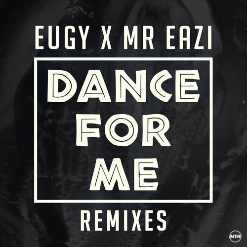 Dance For Me (Eugy X Mr Eazi) (Feilden’s Radio Rework|Eugy X Mr Eazi)