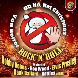 อัลบัม Oh No, Not Christmas-You Better Rock 'N' Roll ศิลปิน Various Artists