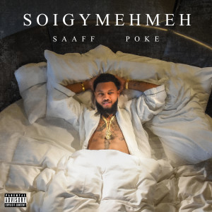 Listen to Soigymehmeh (Explicit) song with lyrics from Saaff