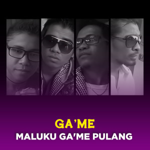 Album Maluku Ga'me Pulang from Ga'me