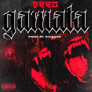 Listen to Gamata (Explicit) song with lyrics from Deeo