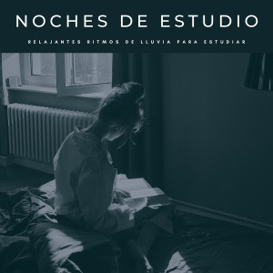 Musica Para Estudiar Academy的專輯Noches De Estudio: Relajantes Ritmos De Lluvia Para Estudiar