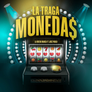 Album La Traga Moneda$ oleh Nueva Marca