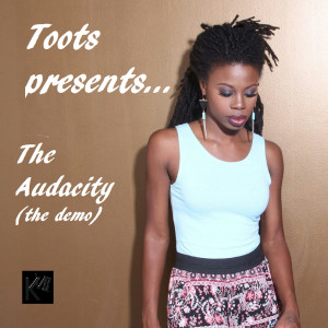 Album The Audacity (The Demo) (Explicit) oleh TOOTS