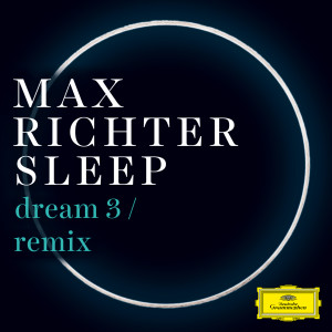 Max Richter的專輯Dream 3 (Remix)