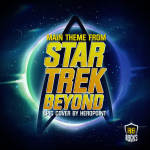 ดาวน์โหลดและฟังเพลง Star Trek Beyond Main Theme พร้อมเนื้อเพลงจาก HeroPoint