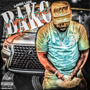 Album Bakc in When U Park (Explicit) from Lambo Lace