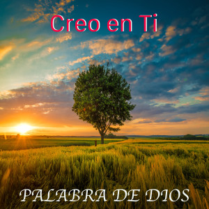 Palabra de Dios的專輯CREO EN TI