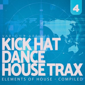 Album Kick, Hat, Dance: House Trax, Vol. 4 from Various